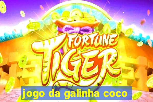 jogo da galinha coco